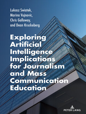 cover image of Exploring Artificial Intelligence Implications for Journalism and Mass Communication Education